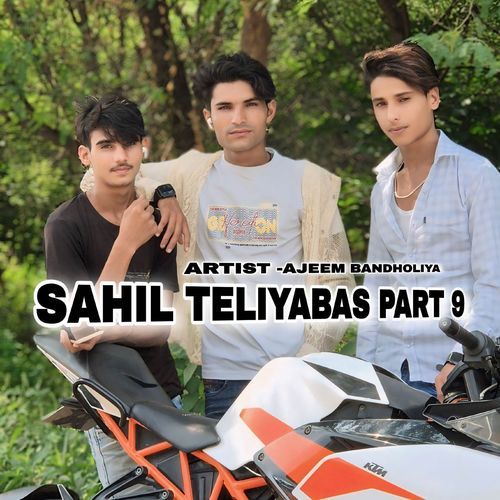 Sahil Teliyabas Part 9