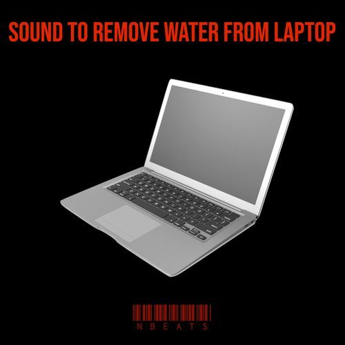 Sound to Remove Water from Laptop