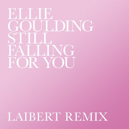 Still Falling For You (Laibert Remix)