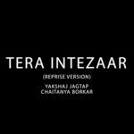 Tera Intezaar (Reprise Version)