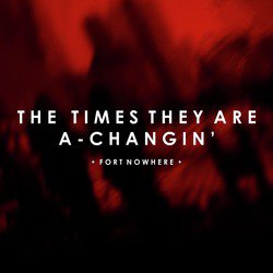 The Times They Are A-Changin'
