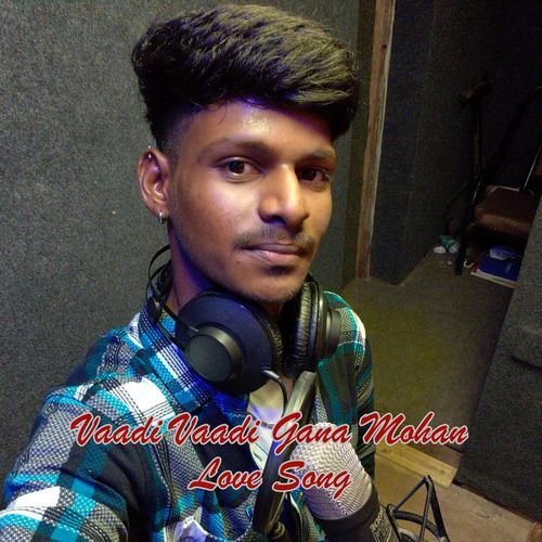 Vaadi Vaadi Gana Mohan Love Song