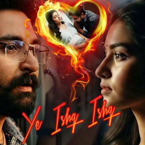Yeh Ishq Ishq