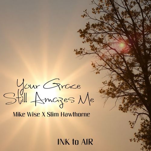 Your Grace Still Amazes Me