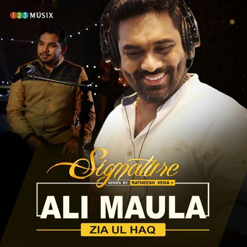 Ali Maula (Signature Series By Ratheesh Vega)
