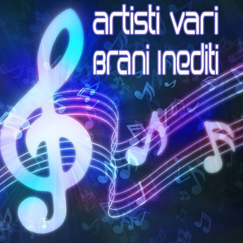 Artisti vari (Brani Inediti)