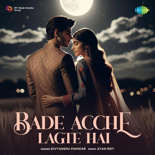 Bade Acche Lagte Hai