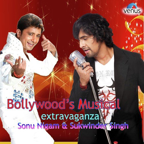 Bollywood'S Musical Extravaganza (Sonu Nigam & Sukhwinder Singh)