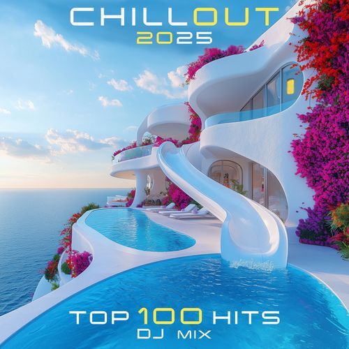 Chill Out 2025 Top 100 Hits + DJ Mix_poster_image