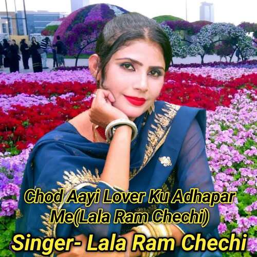 Chod Aayi Lover Ku Adhapar Me(Lala Ram Chechi)