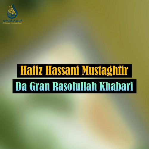 Da Gran Rasolullah Khabari