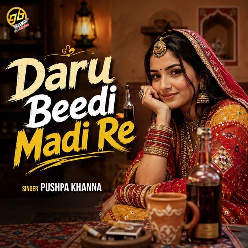 Daru Beedi Madi Re