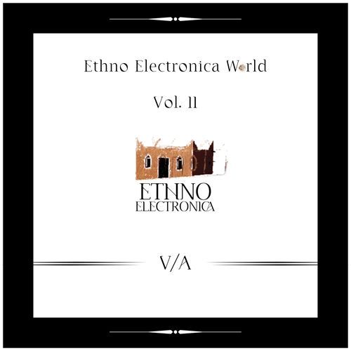 Ethno Electronica World, Vol. II