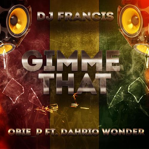 Gimme Dat (feat. Obie_p & Dahrio Wonder)