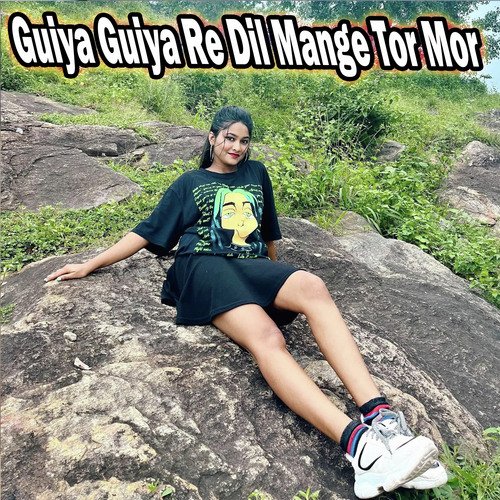 Guiya Guiya Re Dil Mange Tor Mor