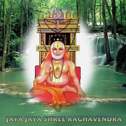 Jaya Jaya Shree Raghavendra