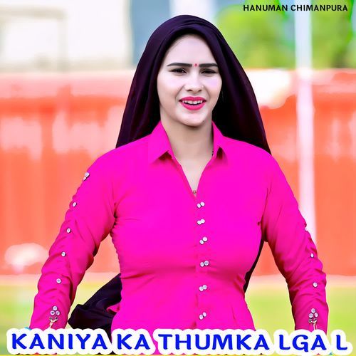 KANIYA KA THUMKA LGA L