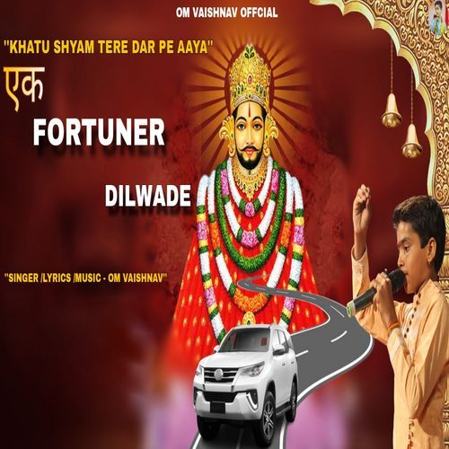 Khatu Shyam Tere Dar Pe Aaya Ek Fortuner Dilwade