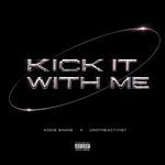 Kick It With Me