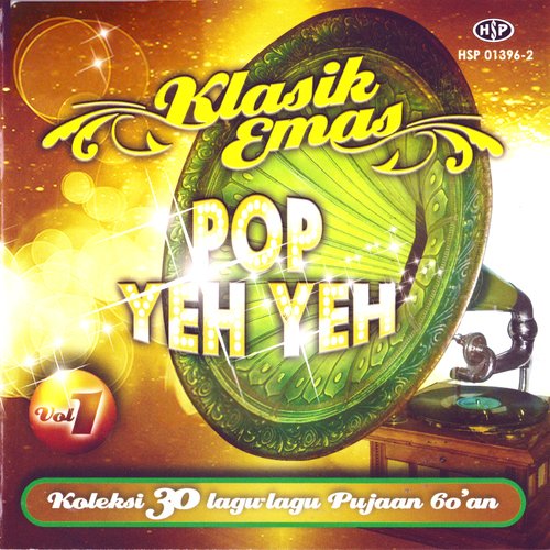 Klasik Emas Pop Yeh Yeh (Koleksi 30 Lagu-Lagu Pujaan 60'an) Vol. 1