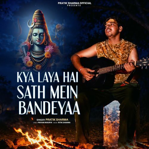 Kya Laya Hai Sath Mein Bandeyaa