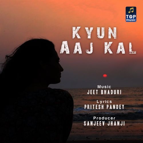 Kyu Aaj Kal