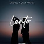 Lento (feat. Santomambo)