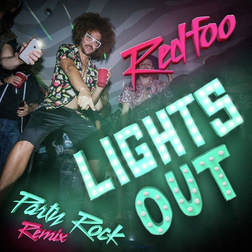 Lights Out (Party Rock Remix)