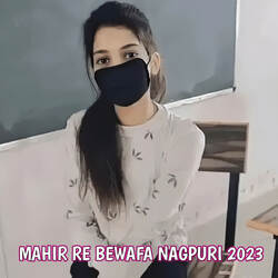 MAHIR RE BEWAFA NAGPURI 2023-HStbVUUFRQo