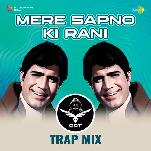 Mere Sapno Ki Rani - SRT Trap Mix