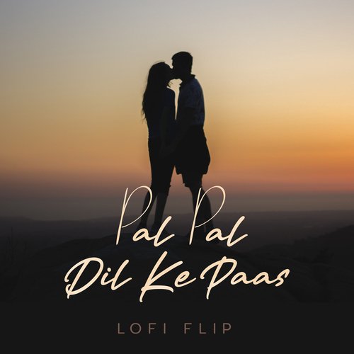 Pal Pal Dil Ke Paas (Lofi Flip)