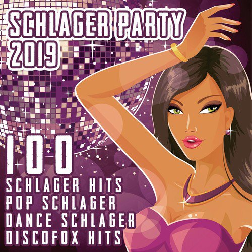 Schlager Party 2019 (100 Schlager Hits, Pop Schlager, Dance Schlager, Discofox Hits)_poster_image