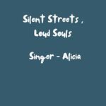 Silent Streets , Loud Sounds