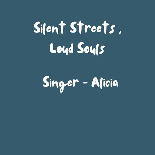Silent Streets , Loud Sounds