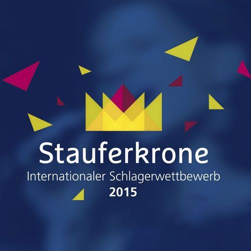 Stauferkrone - Internationaler Schlagerwettbewerb 2015