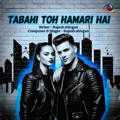 TABAHI TOH HAMARI HAI