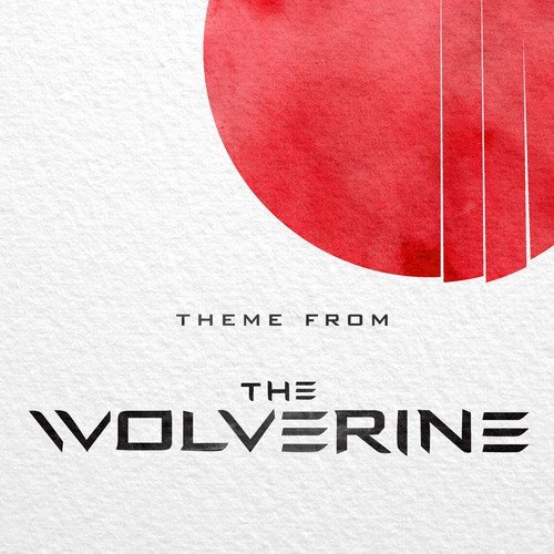 Theme from the Wolverine (From "The Wolverine Trailer 2013")