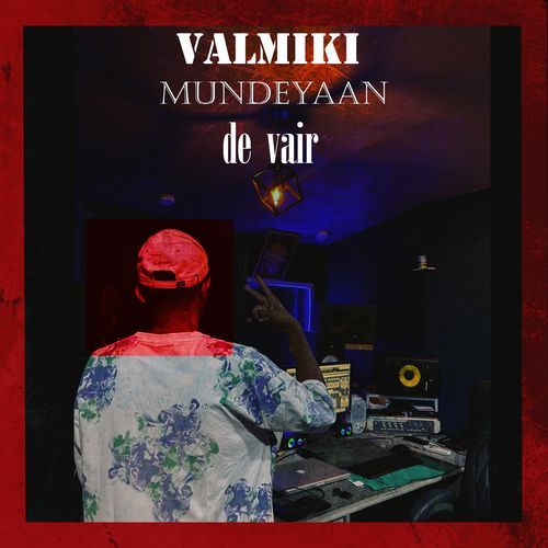 Valmiki Mundeyaan De Vair