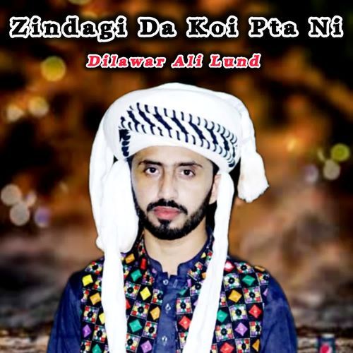 Zindagi Da Koi Pta Ni
