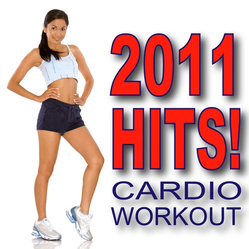 2011 Hits! Cardio Workout