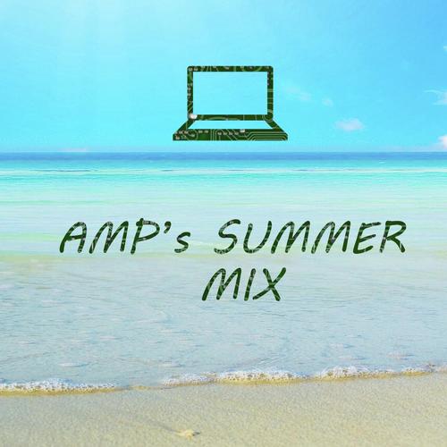 AMP's Summer Mix