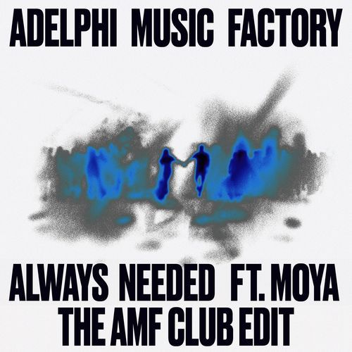 Always Needed (feat. MOYA) (The AMF Club Edit)_poster_image