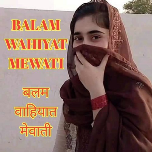 BALAM WAHIYAT MEWATI