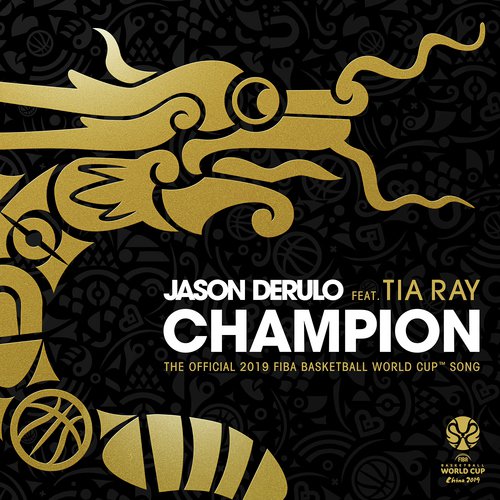 Champion (feat. Tia Ray) (The Official 2019 FIBA Basketball World Cup™ Song)_poster_image