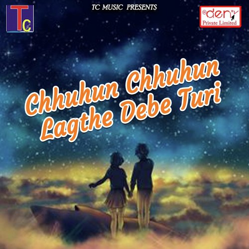 Chhuhun Chhuhun Lagthe Debe Turi_poster_image