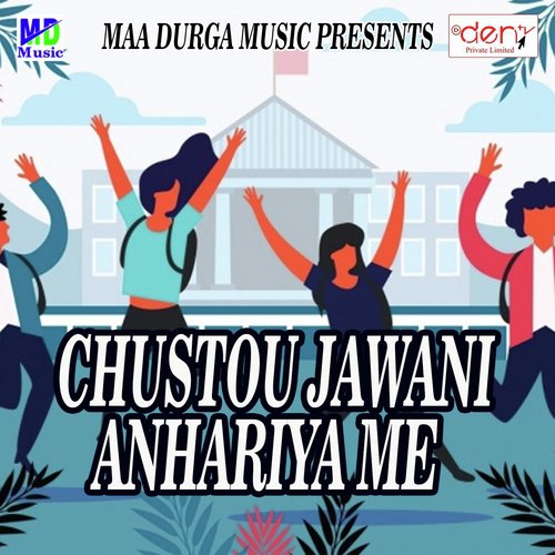 Chustou Jawani Anhariya Me_poster_image