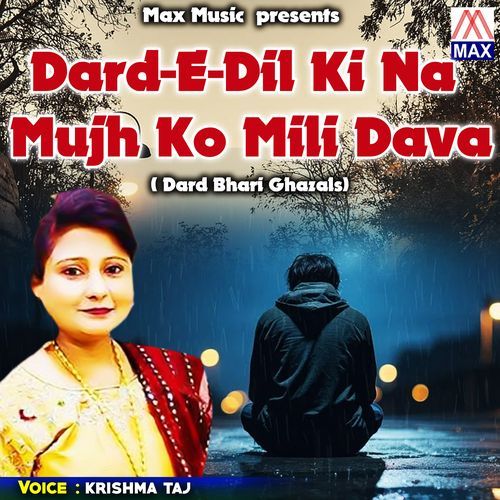 Dard-E-Dil Ki Na Mujh Ko Mili Dava