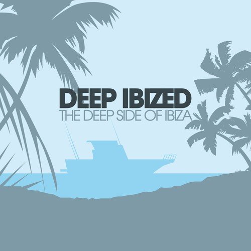 Deep IBIZED - The Deep Side Of Ibiza