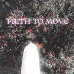 Faith To Move