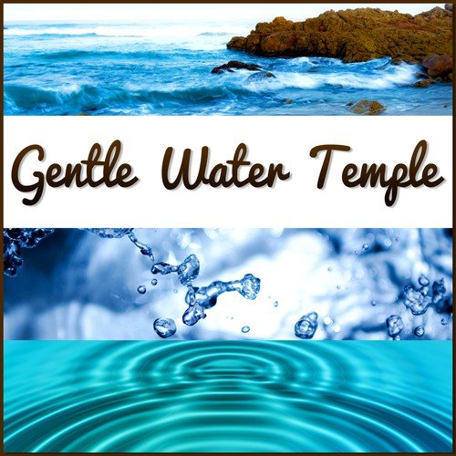 Gentle Water Temple – Healing Sounds for Inner Peace, Rain, Ocean Waves, Dripping Water, Bubbling Brook, Sea, Waterfall